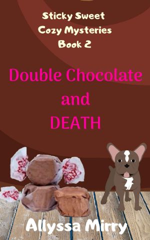 [Sticky Sweet Cozy Mysteries 02] • Double Chocolate and Death